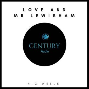 Love and Mr Lewisham, H. G. Wells