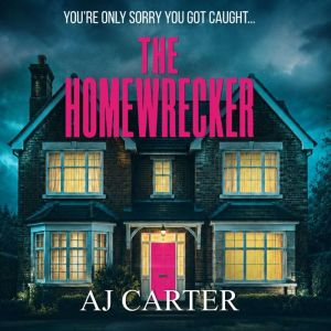 The Homewrecker, AJ Carter