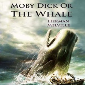 The Whale: (or Moby Dick)