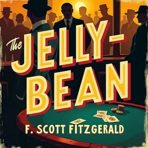 The JellyBean, F. Scott Fitzgerald
