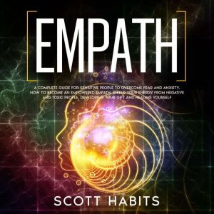 Empath, Scott Habits