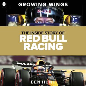 Growing Wings: The Inside Story of Red Bull Racing
