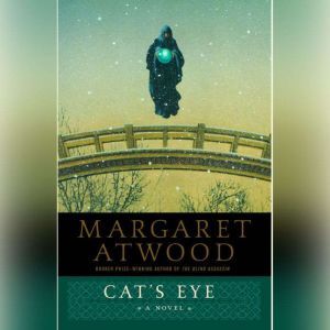 Cats Eye, Margaret Atwood