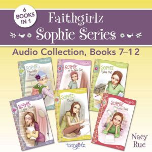Faithgirlz Sophie Series Audio Collec..., Nancy N. Rue