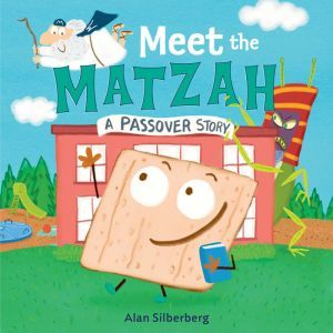 Meet the Matzah, Alan Silberberg