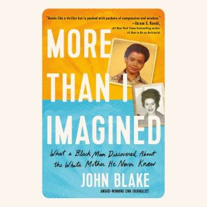 More Than I Imagined, John Blake