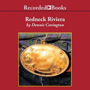 Redneck Riviera, Dennis Covington