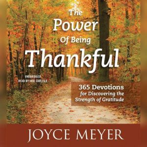 The Power of Being Thankful, Joyce Meyer