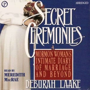 Secret Ceremonies, Deborah Laake