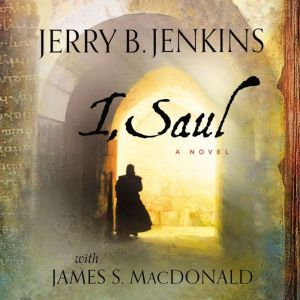 I, Saul, Jerry B Jenkins