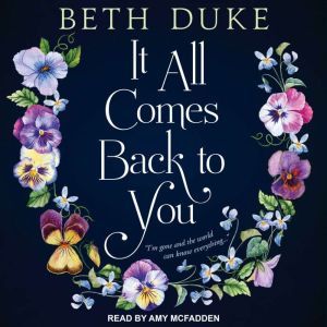 It All Comes Back to You, Beth Duke