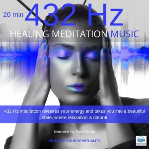 Healing Meditation Music 432 Hz 20 mi..., Sara Dylan