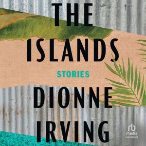 The Islands, Dionne Irving