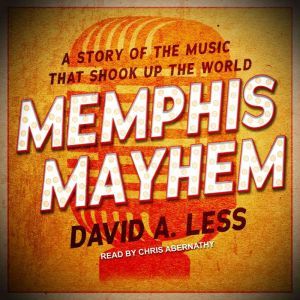 Memphis Mayhem, David A. Less