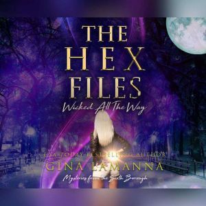 Hex Files, The Wicked All the Way, Gina LaManna