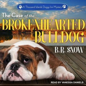 The Case of the Brokenhearted Bulldog..., B.R. Snow