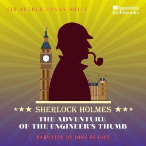 The Adventure of the Engineers Thumb..., Sir Arthur Conan Doyle