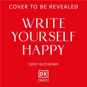 Write Yourself Happy, Daisy Buchanan