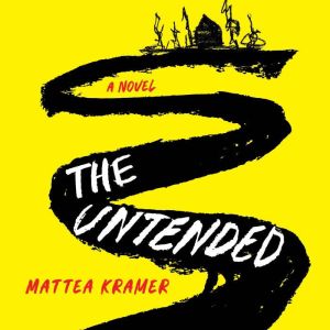 The Untended, Mattea Kramer
