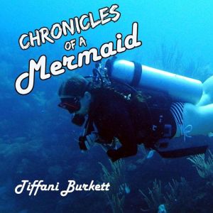 Chronicles of a Mermaid: Scuba Diving and Backpacking in Southeast Asia