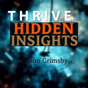 Thrive Hidden Insights: "Supercharge your exam preparation with Thrive Hidden Insights! Discover dynamic audio lessons for max