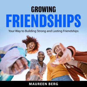 Growing Friendships