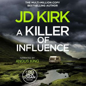 A Killer of Influence, JD Kirk