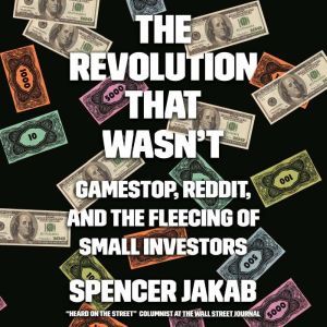 The Revolution That Wasnt, Spencer Jakab
