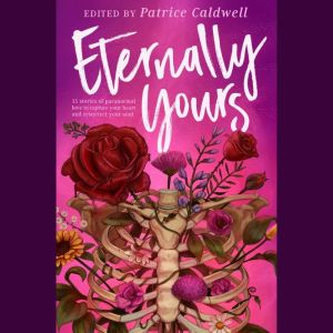 Eternally Yours, Patrice Caldwell