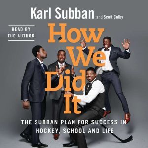 How We Did It, Karl Subban