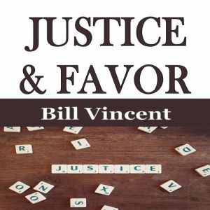Justice  Favor, Bill Vincent