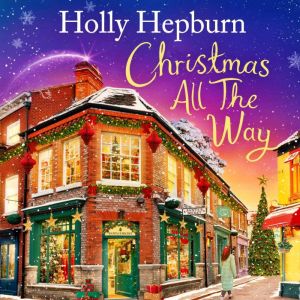 Christmas All the Way, Holly Hepburn