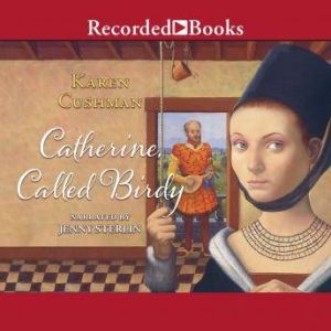 Catherine, Called Birdy, Karen Cushman