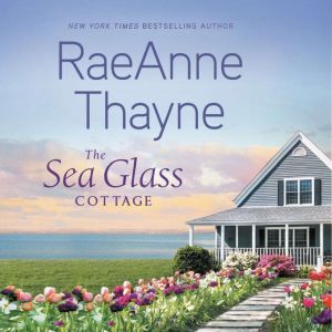 The Sea Glass Cottage, RaeAnne Thayne