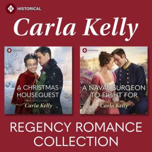 Carla Kelly Regency Romance Collection