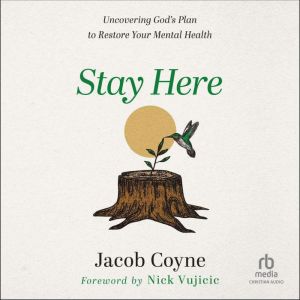 Stay Here, Jacob Coyne