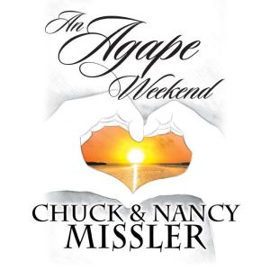 An Agape Weekend, Chuck Missler