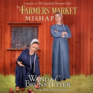 The Farmers Market Mishap, Wanda E Brunstetter