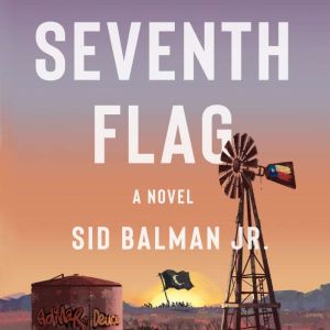 Seventh Flag, Sid Balman, Jr.