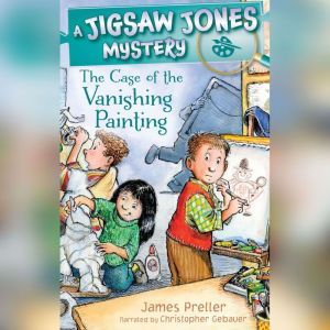 The Case of the Vanishing Painting, James Preller