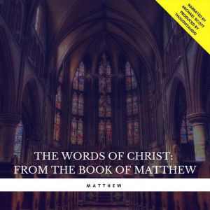 The Words of Christ, Matthew