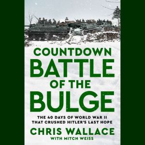 Countdown Battle of the Bulge, Chris Wallace