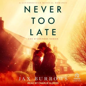 Never Too Late, Jax Burrows
