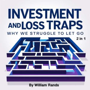 Investment and Loss Traps, William Rands