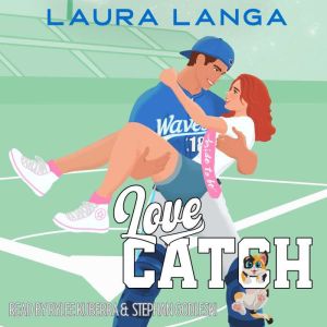 Love Catch, Laura Langa
