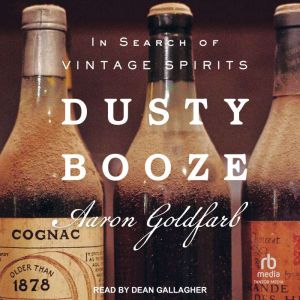 Dusty Booze, Aaron Goldfarb