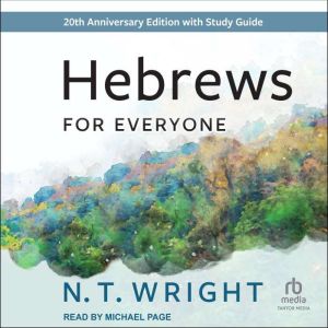 Hebrews for Everyone, N. T. Wright