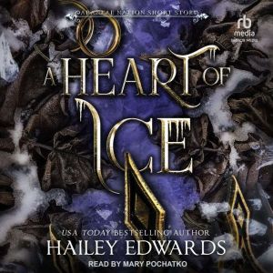 A Heart of Ice, Hailey Edwards