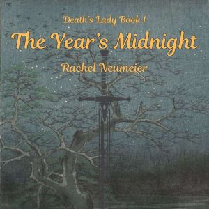 The Years Midnight, Rachel Neumeier