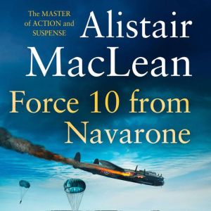 Force 10 from Navarone, Alistair Maclean
